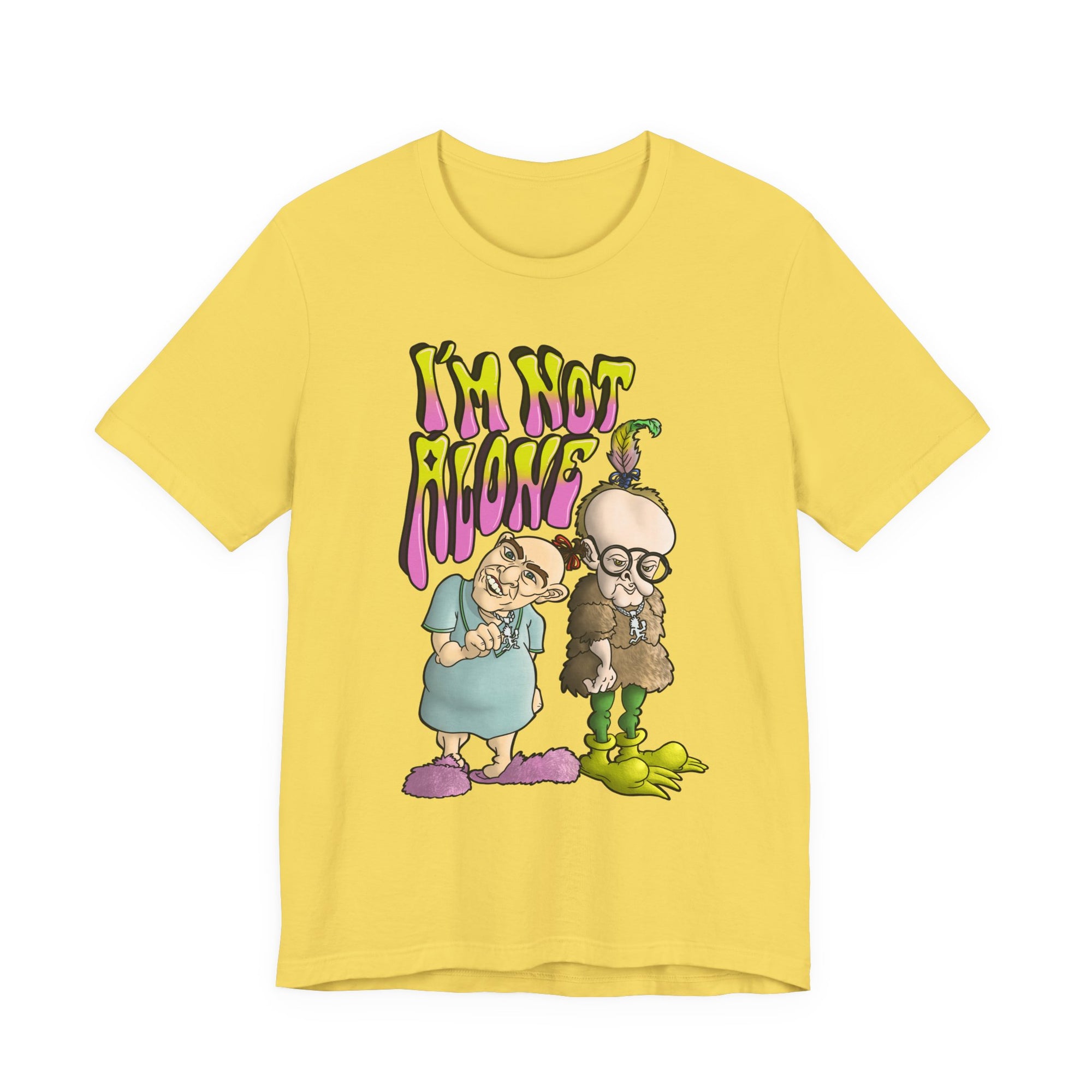 I'm Not Alone Shirt
