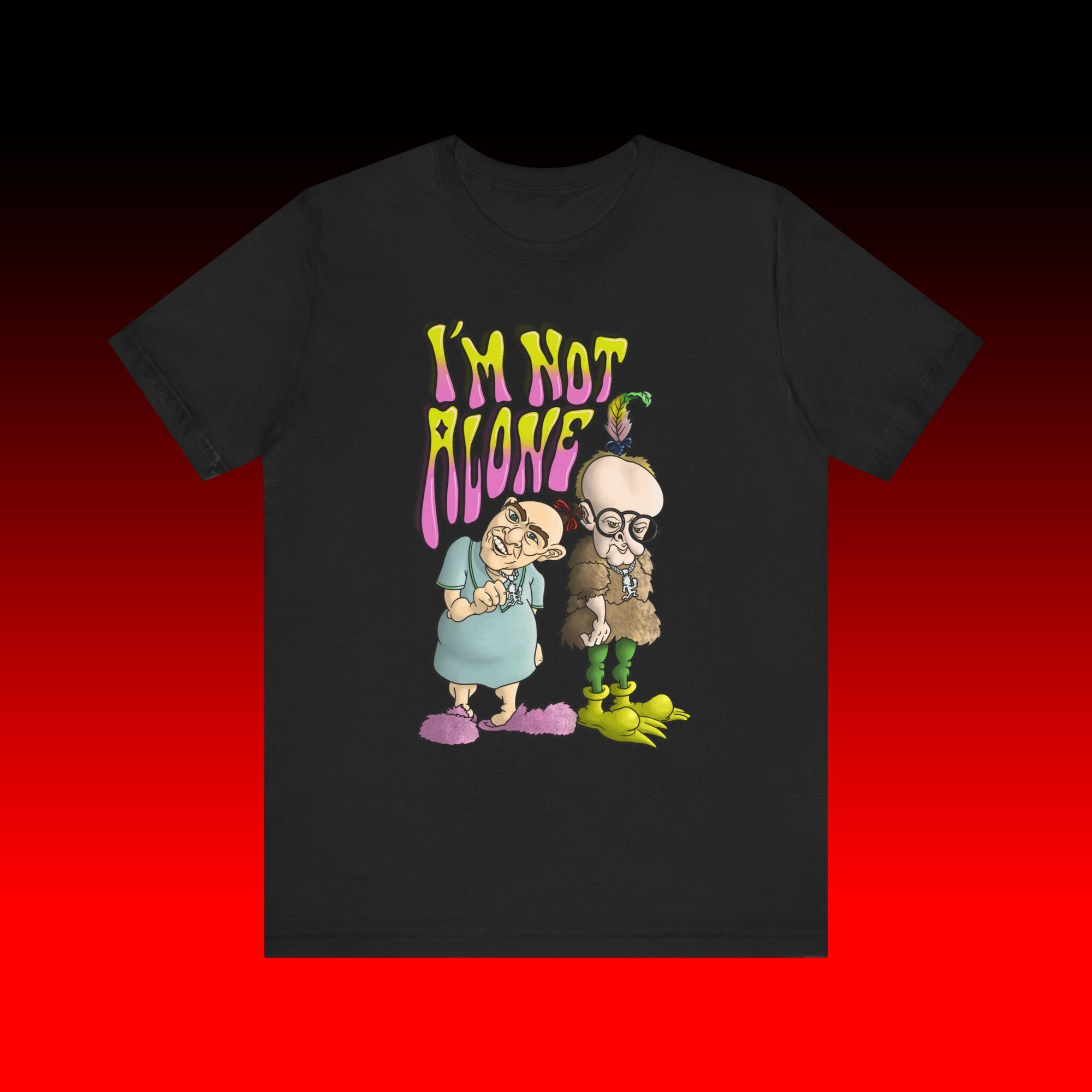 I'm Not Alone Shirt