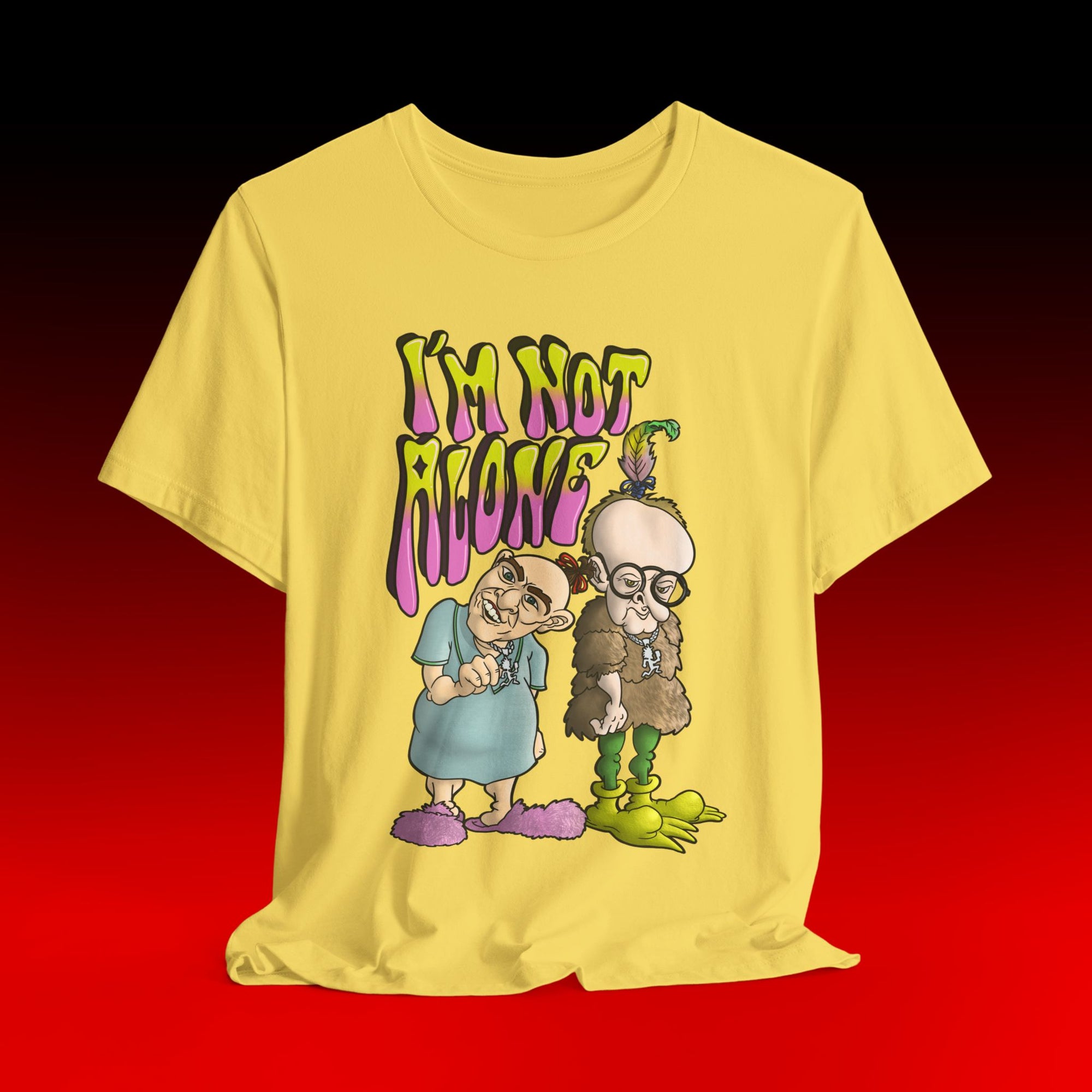 I'm Not Alone Shirt